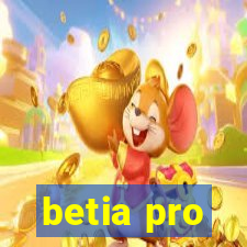 betia pro